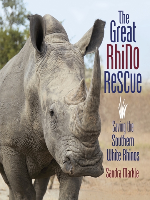 Title details for The Great Rhino Rescue by Sandra Markle - Available